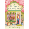 HarperCollins Publishers The Magical Matcha Teashop | Natasha Bache