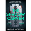 HarperCollins Publishers The Shadow Carver – Nadine Matheson (Puha kötésű)