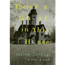 HarperCollins Publishers There’s a Ghost in this House | Oliver Jeffers idegen nyelvű könyv