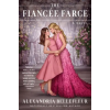 HarperCollins The Fiancée Farce | Alexandria Bellefleur