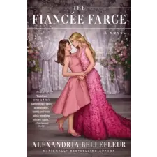 HarperCollins The Fiancée Farce | Alexandria Bellefleur egyéb könyv