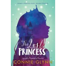 HarperCollins The Rosewood Chronicles #3: The Lost Princess | GLYNN CONNIE egyéb könyv