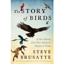 HarperCollins The Story of Birds | Steve Brusatte egyéb könyv