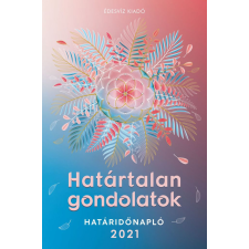  - Határtalan gondolatok határidőnapló 2021 egyéb könyv