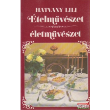  Hatvany Lili - Ételművészet - életművészet gasztronómia