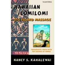  Hawaiian Lomilomi: Big Island Massage – Nancy S. Kahalewai idegen nyelvű könyv