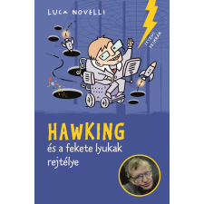  Hawking és a fekete lyukak rejtélye gyermek- és ifjúsági könyv
