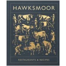  Hawksmoor: Restaurants & Recipes – Will Beckett,Huw Gott idegen nyelvű könyv