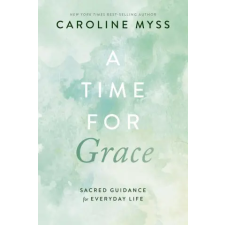 Hay House UK Ltd A Time for Grace | Myss,Caroline egyéb könyv