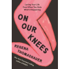 Hay House UK Ltd On Our Knees | THOMASHAUER REGENA