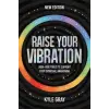 Hay House UK Ltd Raise Your Vibration (New Edition) | Kyle Gray
