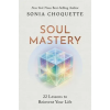 Hay House UK Ltd Soul Mastery – Sonia Choquette (Brožovaná)