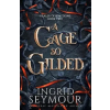 Headline Publishing Group A Cage So Gilded | Ingrid Seymour