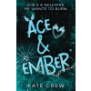 Headline Publishing Group Ace & Ember – Kate Crew (Puha kötésű)