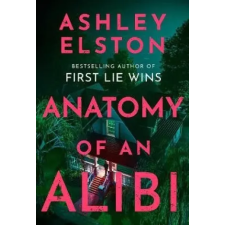Headline Publishing Group Anatomy of an Alibi | Ashley Elston egyéb könyv