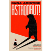 Headline Publishing Group Astronaut! – Oana Aristide (Puha kötésű)