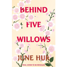 Headline Publishing Group Behind Five Willows | June Hur egyéb könyv