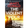 Headline Publishing Group Violent Hour | James Oswald