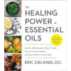  Healing Power of Essential Oils – Eric Zielinski