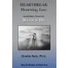  Heartbreak, Mourning, Loss, Volume 1: Detach or Die – Ginette Paris Ph D