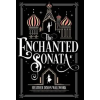 Heather Wallwork The Enchanted Sonata – Heather Louise Wallwork