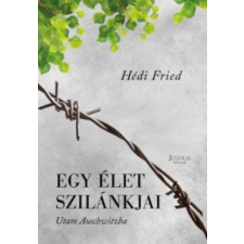 Hédi Fried Egy élet szilánkjai irodalom