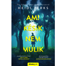 Heidi Perks - Ami késik, nem múlik egyéb könyv