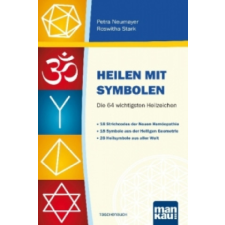  Heilen mit Symbolen. Die 64 wichtigsten Heilzeichen – Petra Neumayer,Roswitha Stark idegen nyelvű könyv