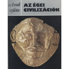 Helikon Az égei civilizációk (A múlt születése) antikvárium - használt könyv