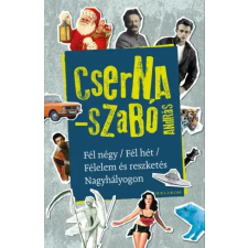 Helikon Fél négy / Fél hét / Félelem és reszketés Nagyhályogon egyéb e-könyv