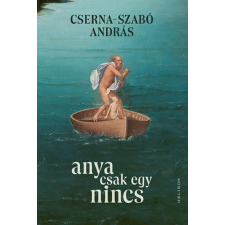 Helikon Kiadó Anya csak egy nincs regény