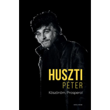 Helikon Kiadó Huszti Péter - Köszönöm, Prospero! egyéb könyv
