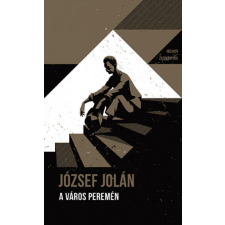 Helikon Kiadó József Jolán - A város peremén - Helikon Zsebkönyvek 104. regény