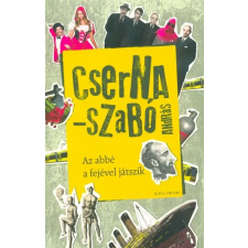 HELIKON KIADÓ KFT Az abbé a fejével játszik regény