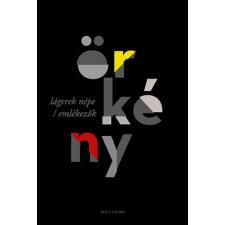 Helikon Kiadó Lágerek népe / Emlékezők regény