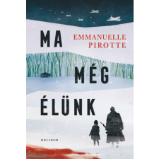 Helikon Kiadó Ma még élünk regény
