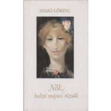 Helikon Kiadó Nők, habzó májusi rózsák antikvárium - használt könyv