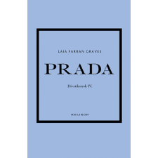 Helikon Kiadó Prada - Divatikonok IV. művészet