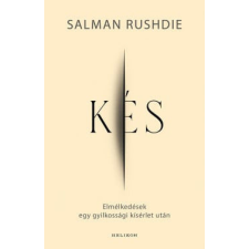 Helikon Kiadó Salman Rushdie - Kés regény