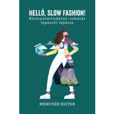  Helló, slow fashion! életmód, egészség