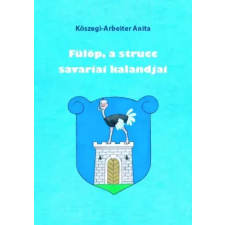HELMA Fülöp, a strucc savariai kalandjai 1. gyermekkönyvek