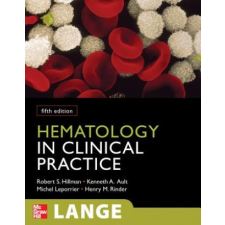 Hematology in Clinical Practice, Fifth Edition – Robert Hillman idegen nyelvű könyv