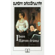 Henrik Ibsen HÁROM DRÁMA gyermek- és ifjúsági könyv
