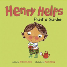 Henry Helps Plant a Garden – Beth Bracken, Ailie Busby idegen nyelvű könyv