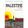 Henry Holt &amp; Company Palestine: A Primer | KHALIDI RASHID