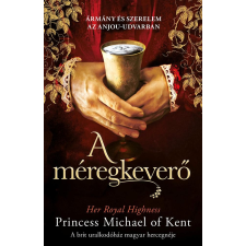 Her Royal Highness Princess Michael of Kent HRH PRINCESS MICHAEL OF KENT - A MÉREGKEVERÕ irodalom