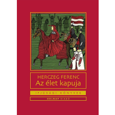 Herczeg Ferenc - Az élet kapuja egyéb könyv