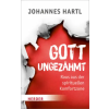 Herder Verlag GmbH Gott ungezähmt | Johannes Hartl