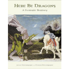  Here Be Dragons – Ariane Delacampagne,Christian Delacampagne idegen nyelvű könyv