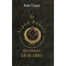 Hermit Kiadó Az Árpád-Páholy története 1870-1895 ezoterika